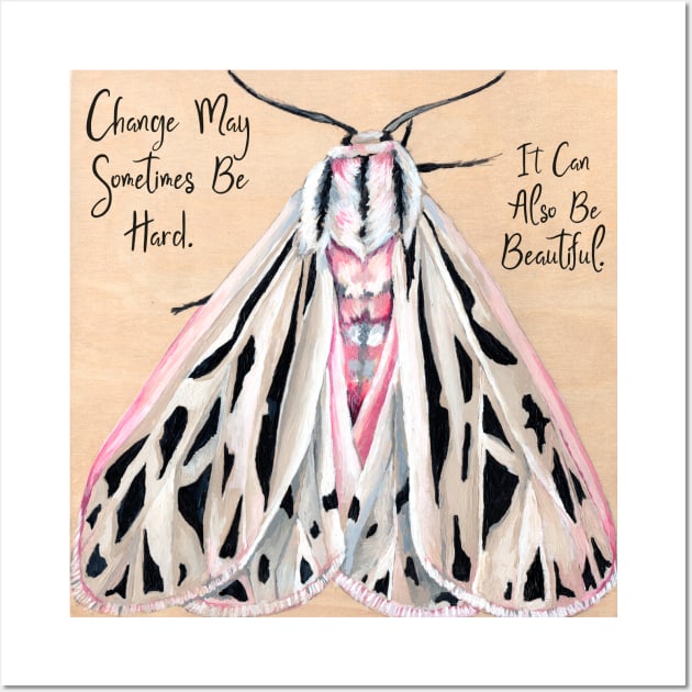 Change May Sometimes Be Hard It Can Also Be Beautiful Wall Art by FabulouslyFeminist